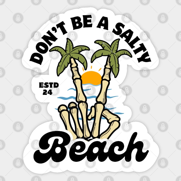 Don't Be a Salty Beach Retro Summer Funny Pun Sticker by Illustradise